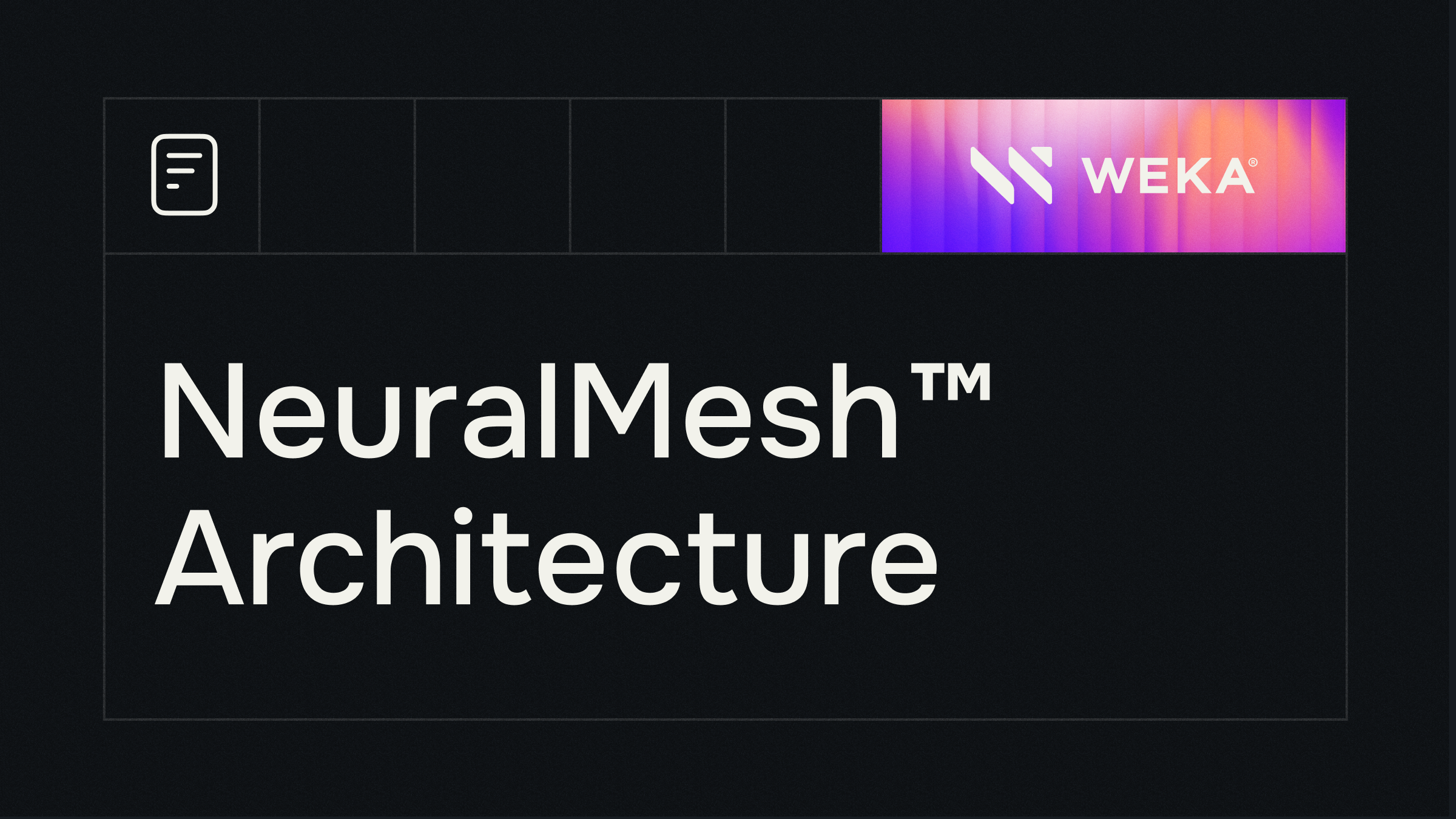 NeuralMesh by WEKA Architecture Whitepaper