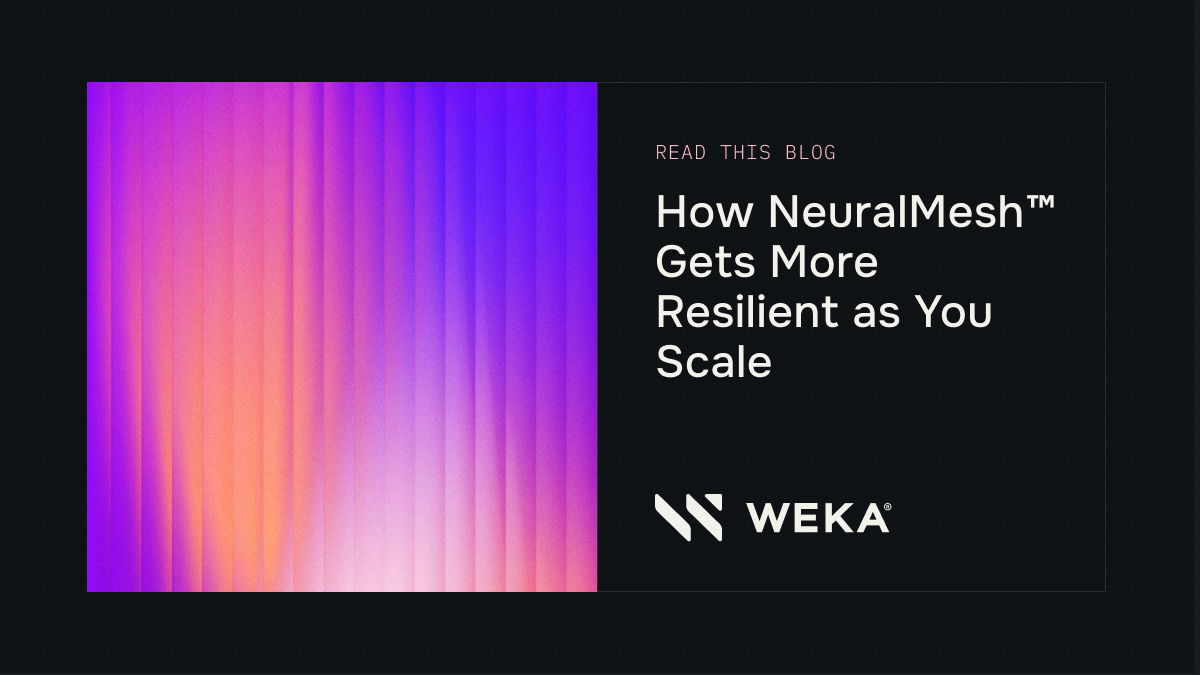How NeuralMesh™ Gets More Resilient as You Scale