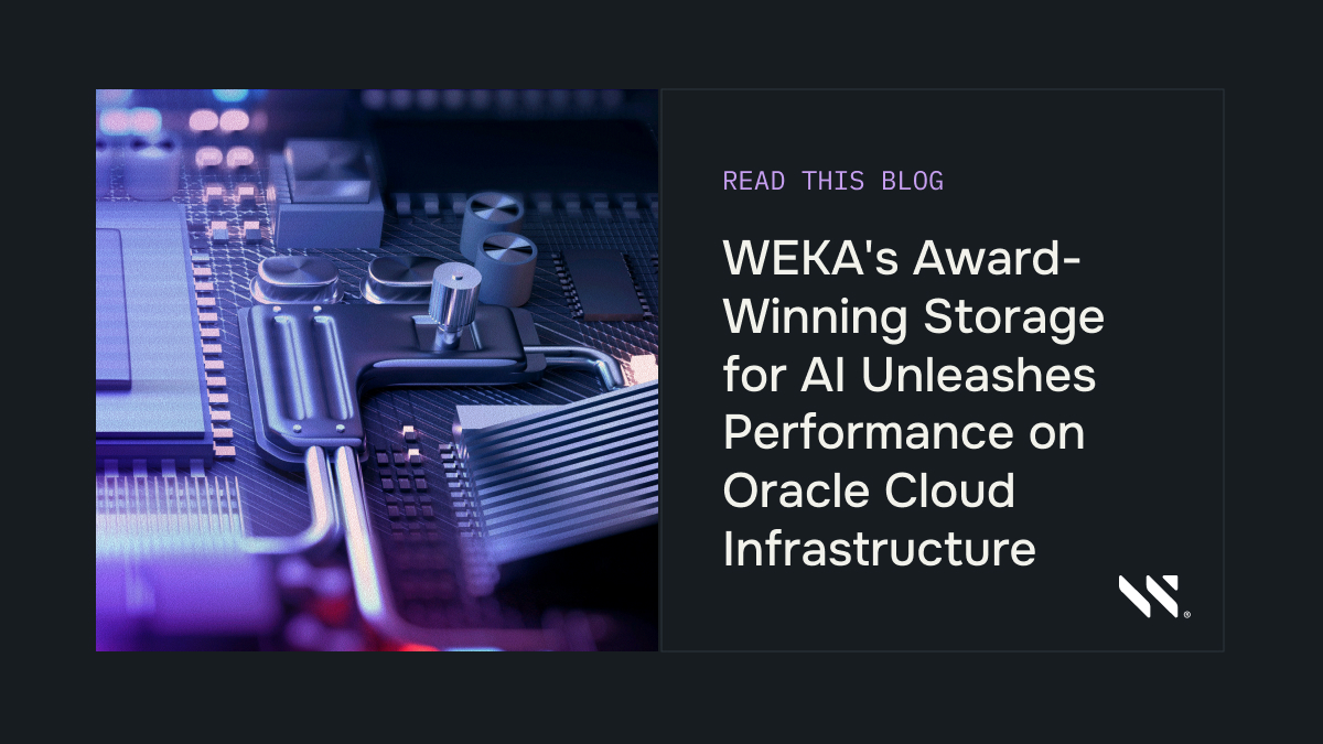 WEKA’s Award-Winning Storage for AI Unleashes Performance on Oracle Cloud Infrastructure