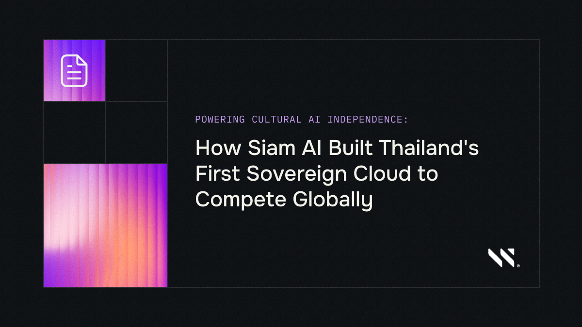 Powering Cultural AI Independence: How Siam AI Built Thailand’s First Sovereign Cloud to Compete Globally