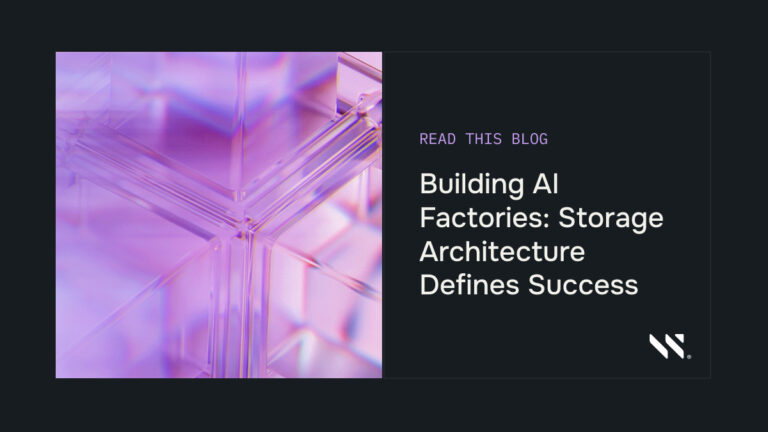 Building AI Factories: Storage Architecture Defines Success