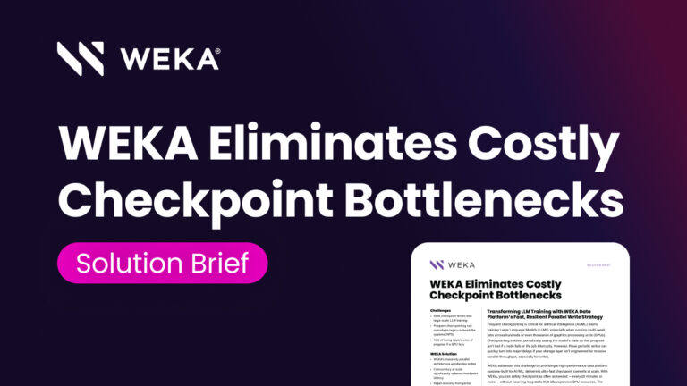 WEKA Eliminates Costly Checkpoint Bottlenecks