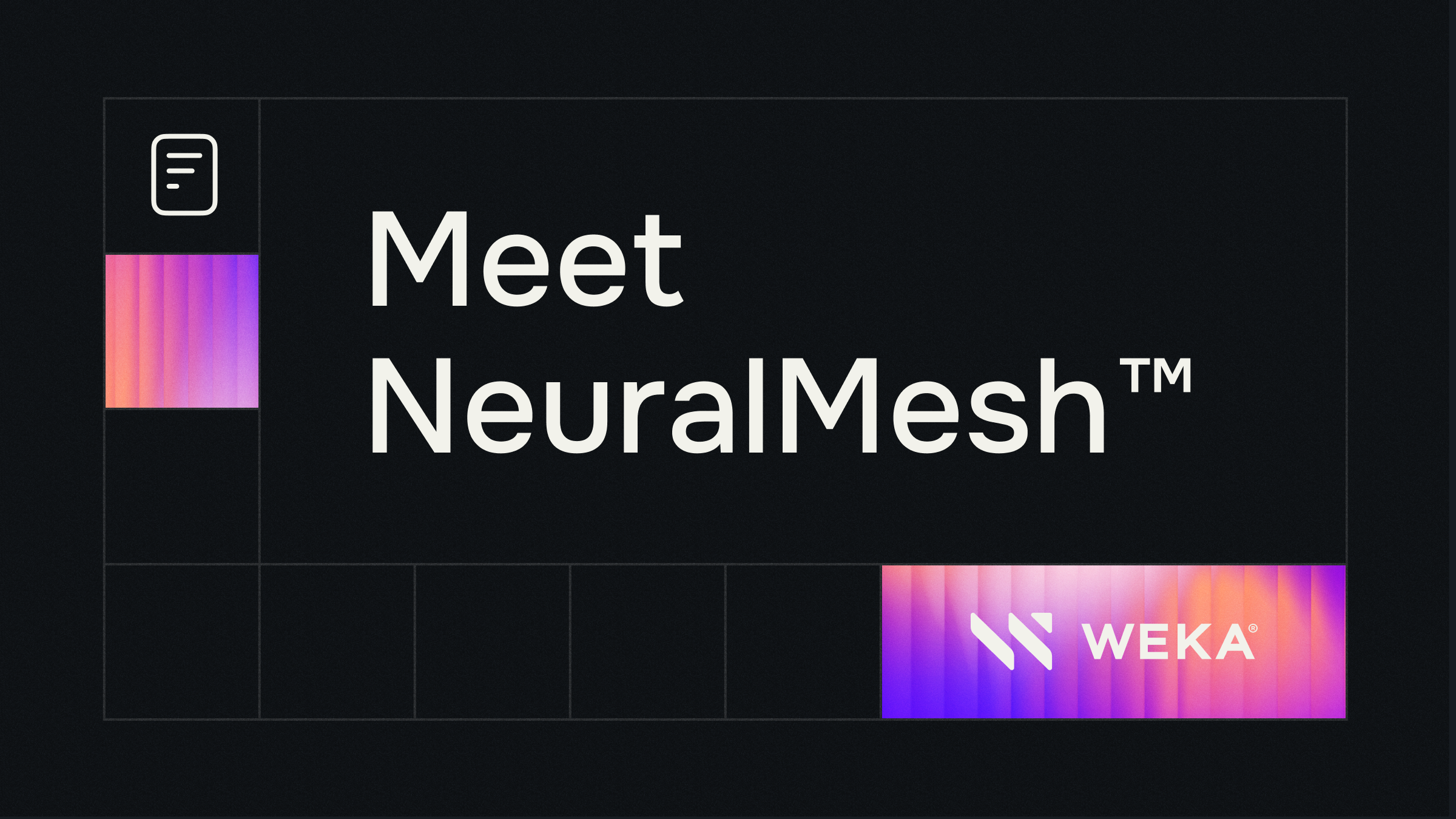 Meet NeuralMesh™ by WEKA®: Scalable, AI-Ready Storage