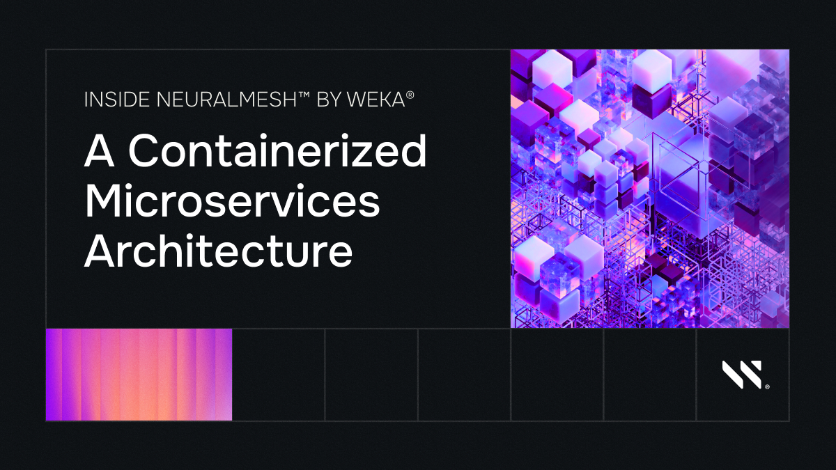 Inside NeuralMesh by WEKA: A Containerized Microservices Architecture
