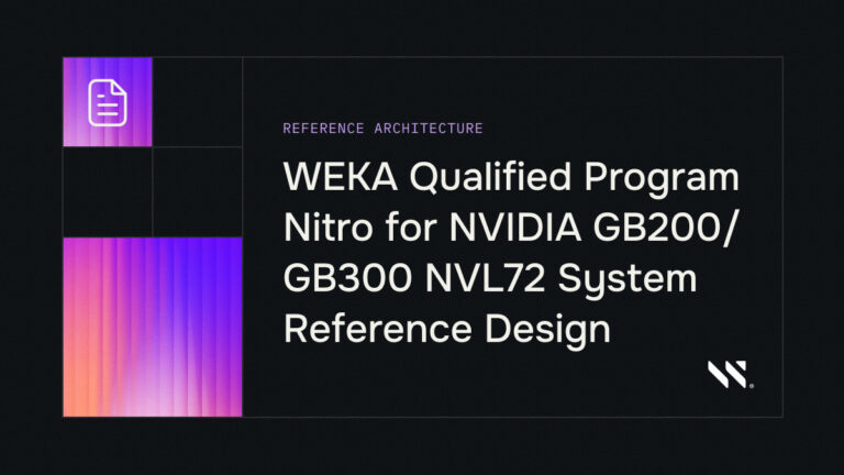 WEKA Qualified Program Nitro Reference Design for NVIDIA GB200/GB300 NVL72 Systems