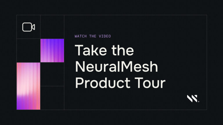 Take the NeuralMesh Product Tour