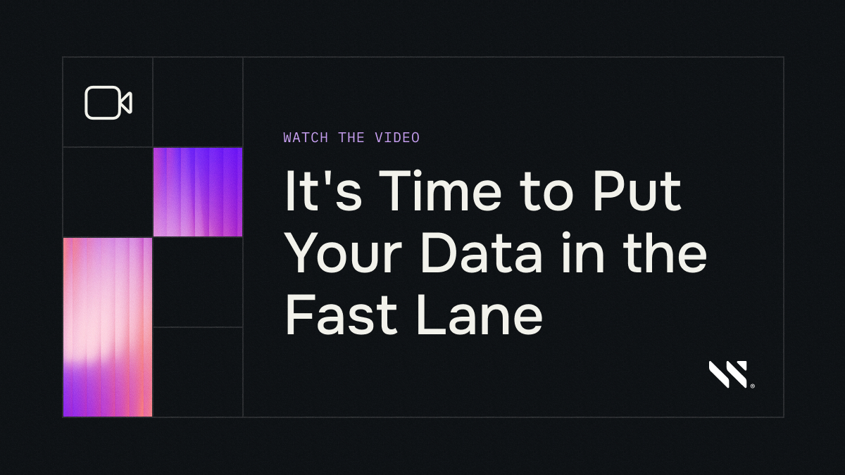 It’s Time to Put Your Data in the Fast Lane