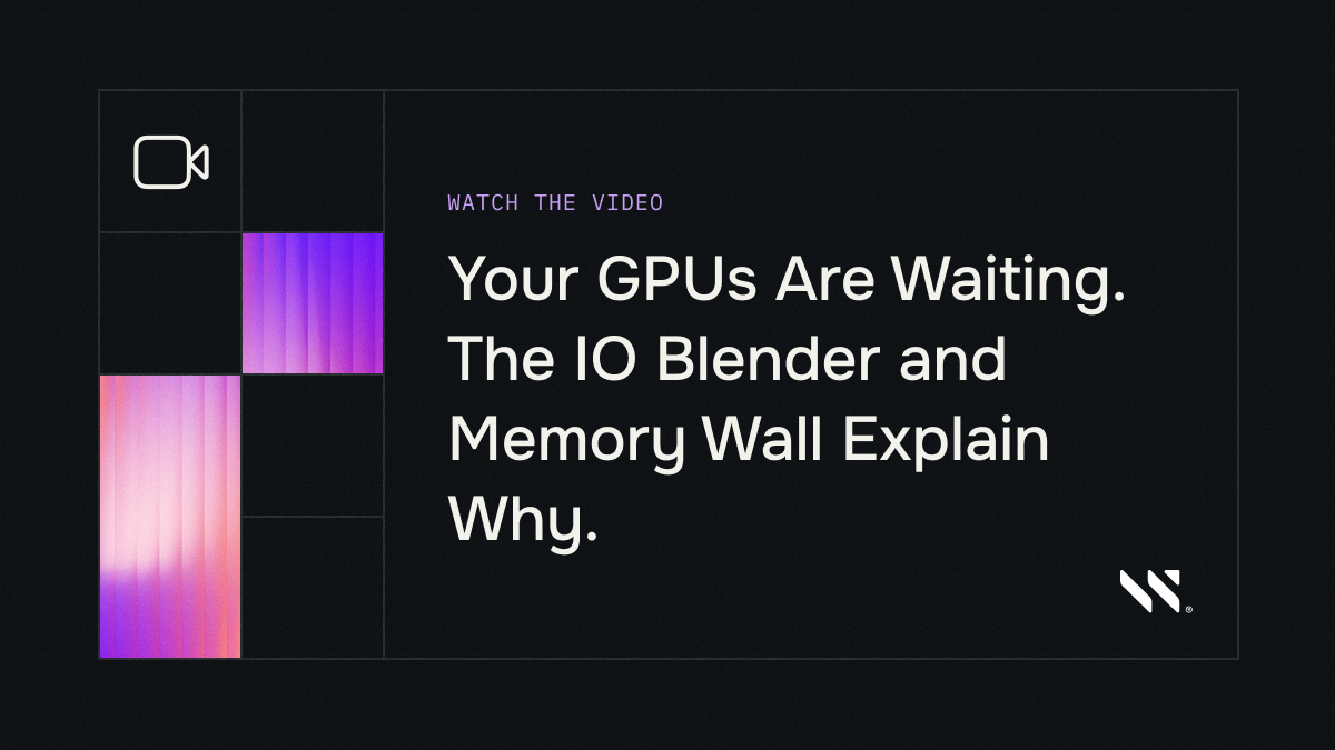 Your GPUs Are Waiting. The IO Blender and Memory Wall Explain Why.
